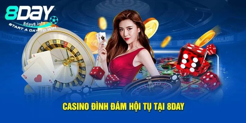 Casino live tại 8Day